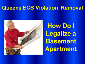 QUEENS ECB VIOLATION REMOVAL LEGALIZE A BASEMENT APARTMENT